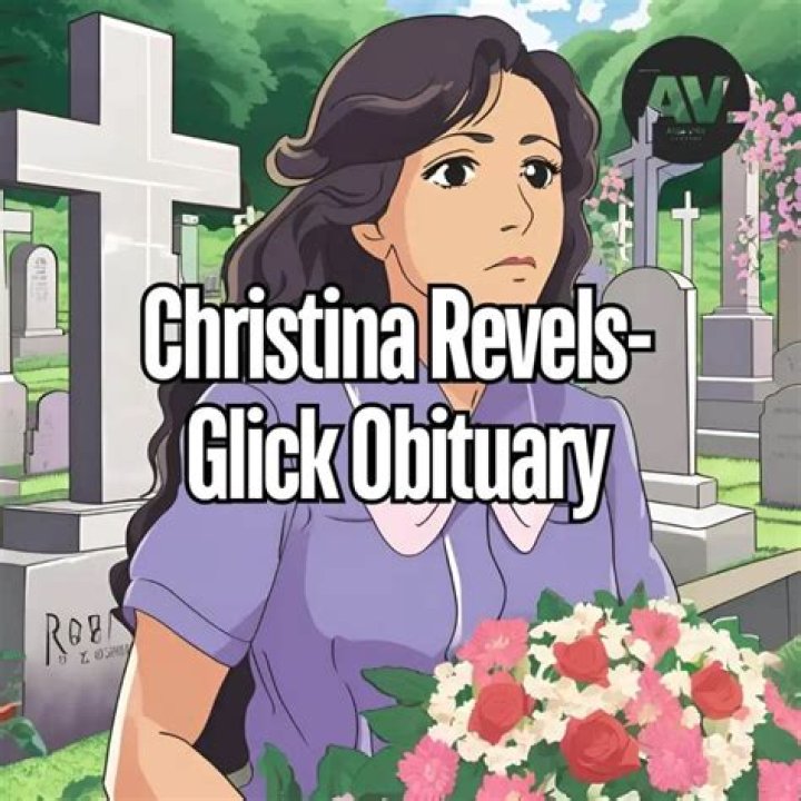 Celebrating The Life Of Christina Revels-Glick: A Heartfelt Obituary