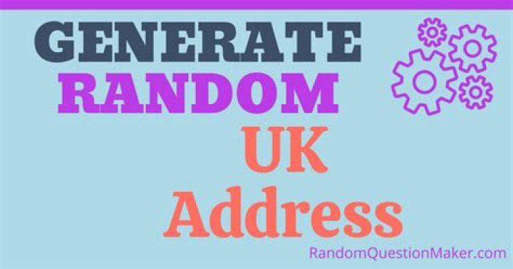 Discover A Random UK Address: Your Guide To Instant Address Generation