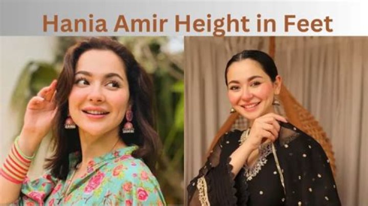 Exploring The Height Of Hania Amir In Feet: A Closer Look
