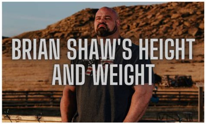 Exploring The Impressive Dimensions Of Brian Shaw: Height And Weight