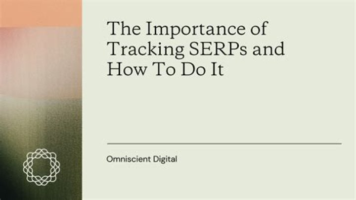 Mastering The Art Of Tracking SERPs