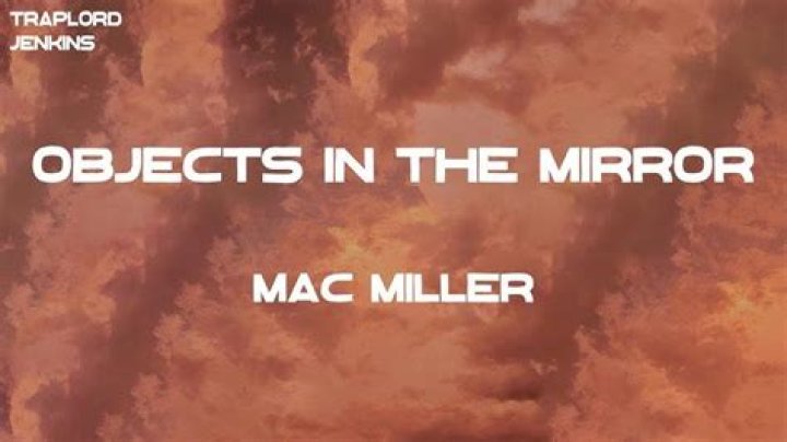 Understanding The Depth Of "Object In The Mirror" By Mac Miller