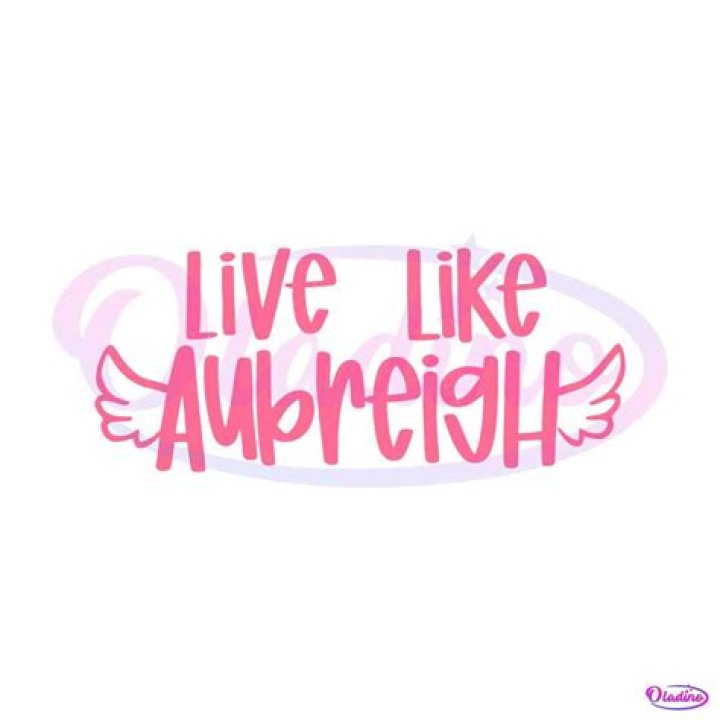 Understanding The Essence Of "Live Like Aubreigh"