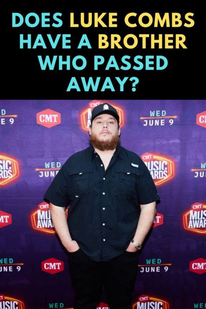 Understanding The Tragic Loss: How Did Luke Combs' Brother Pass Away?