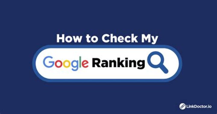 Unlocking The Secrets: How To Check My Google Ranking