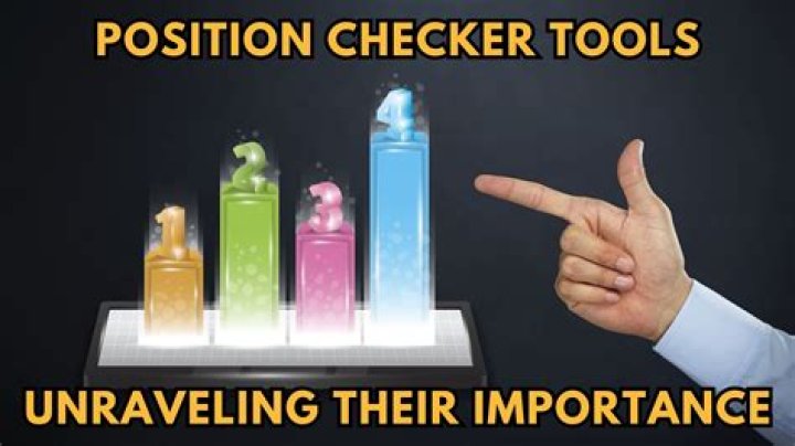 Unlocking The Secrets Of Position Checker Tools