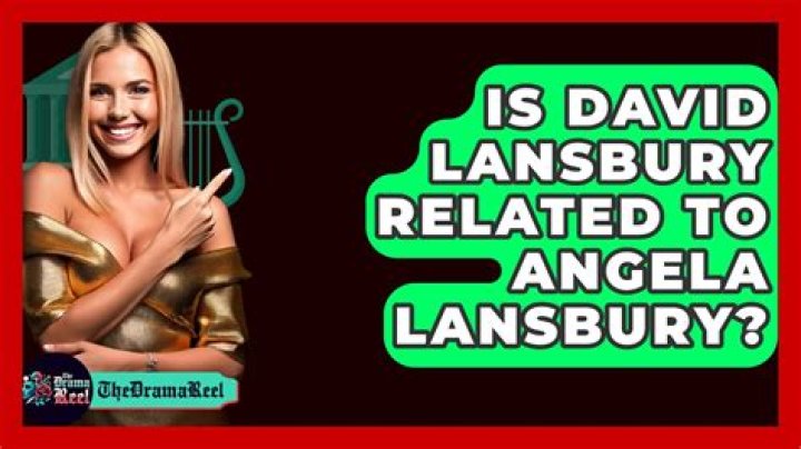 Unraveling The Connection: Is David Lansbury Related To Angela Lansbury?